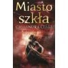 Dary Anioła T.3 Miasto szkła w.2023