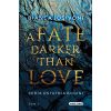 Ostatnia Bogini T.1 A Fate Darker than Love