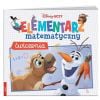 Disney uczy. Elementarz matematyczny. Ćwiczenia
