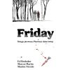 Friday. Księga pierwsza: Pierwszy dzień świąt