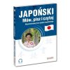 Japoński. Mów, pisz i czytaj