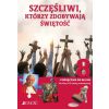 Religia SP 8 Szczęśliwi, którzy zdobywają... podr.