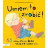 Umiem to zrobić! 46 rzeczy, których dzieci uczą...