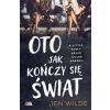 Oto jak kończy się świat
