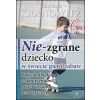 Nie-zgrane dziecko w świecie gier i zabaw w.2