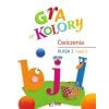 Gra w kolory SP 1 Zeszyt ćwiczeń cz.1