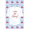I Love You, Cherry