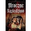 Mroczne sąsiedztwo T.3 Krew