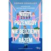 Nigdy, przenigdy nie będziemy razem