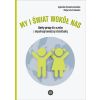 My i świat wokół nas. Karty pracy dla uczniów...