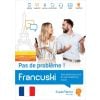 Francuski Pas de probleme! Kompleksowy kurs A1-C1