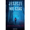 Jeszcze nie czas