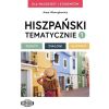 Hiszpański tematycznie 1 Testy Dialogi Słownik