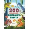 200 ciekawostek. Dinozaury świata