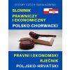 Słownik prawniczy i ekonomiczny polsko-chorwacki