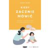 Kiedy zacznie mówić