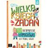 Wielka księga zadań. 153 niebanalne łamigłówki...