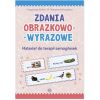 Zdania obrazkowo-wyrazowe. Materiał do terapii...
