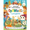 Opowieści o przyjaźni. Wspierające historie dla...