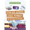 Wierszyki o transporcie. Czym dziś jeździsz...
