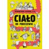 Wewnętrzne historie, czyli ciało od podszewki