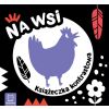 Na wsi. Książeczka kontrastowa