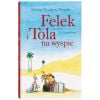 Felek i Tola. Felek i Tola na wyspie