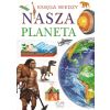 Księga wiedzy. Nasza Planeta