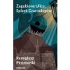 Zagubione Ulice. Spisek Czarnologów