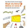 Skąd się biorą dziury w serze?