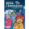 Bepa i Ziemianin T.1 Misja profesora