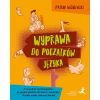 Wyprawa do początków języka. Przewodnik