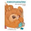 ZWIERZOCHARAKTERKI. Jakim zwierzątkiem jesteś?