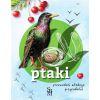 Ptaki. Przewodnik młodego przyrodnika