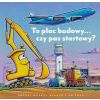 To plac budowy czy pas startowy?