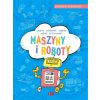 Maszyny i roboty. Jesteśmy kreatywni