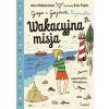 Gaja z Gajówki T.3 Wakacyjna misja