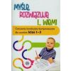 Myślę rozwiązuję i wiem. Ćwiczenia...klasa 1-3