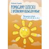 Pomagamy dziecku z opóźnionym rozwojem mowy