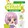 Główka pracuje. Wytęż wzrok
