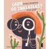 Gdzie go znalazłaś?