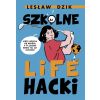 Szkolne lifehacki. Kiedy szkoła cię wkurza...