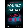 Podpisz, nadaj, zabij