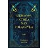 Ciemność i jasność T.1 Ciemność, która nas...