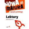 Nowa matura z języka polskiego. Lektury. Zakres podstawowy