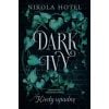 Dark Ivy. Kiedy upadnę