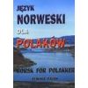 Język norweski dla Polaków NORSK FOR POLAKKER