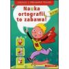 Zadania z poprawnego pisania -Nauka ort. to zabawa