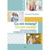 Co oni mówią? Co oni myślą?