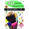 40 zadań umysłowych dla dzieci w wieku 6-9 lat